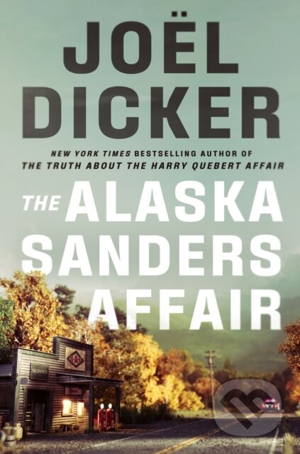 The Alaska Sanders Affair - Joël Dicker, Quercus, 2024