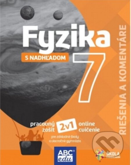 Fyzika 7 s nadhľadom - Riešenia a komentáre - Patrik Kriek, ABCedu, 2024