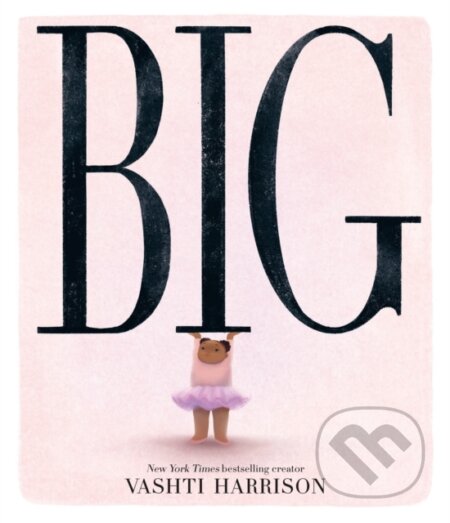 Big - Vashti Harrison, Vashti Harrison (Ilustrátor), Puffin Books, 2024