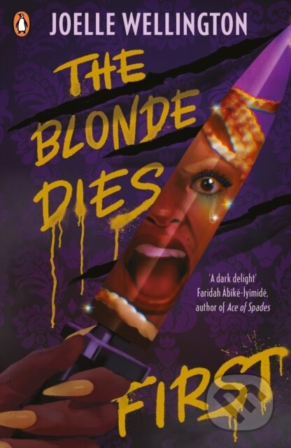 The Blonde Dies First - Joelle Wellington, Penguin Books, 2024