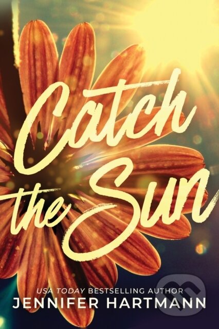 Catch the Sun - Jennifer Hartmann, Sourcebooks Casablanca, 2024