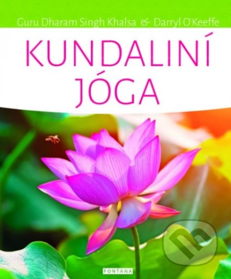 Kundaliní jóga - Dharam Singh Khalsa,  Darryl O´Keeffe, Fontána, 2016