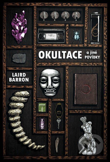 Okultace a jiné povídky - Laird Barron, Laser books, 2016