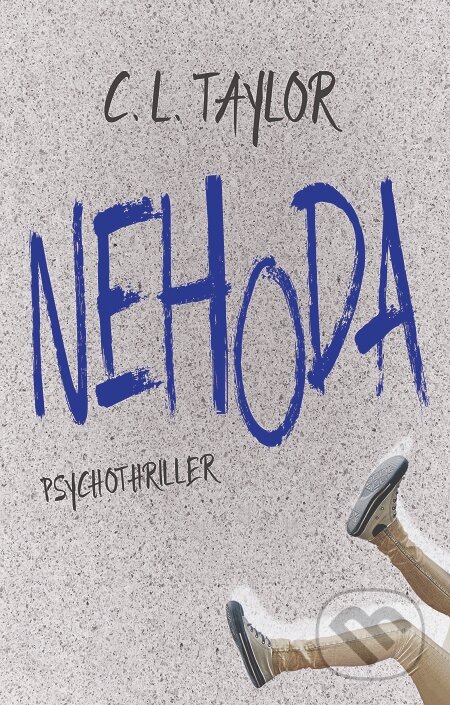 E-kniha: Nehoda (C.L. Taylor). Domino, 2016