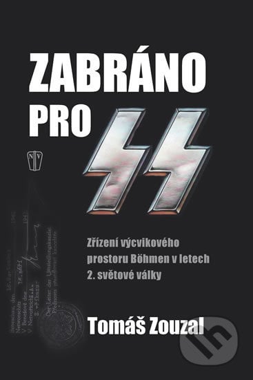 Zabráno pro SS - Tomáš Zouzal, Naše vojsko CZ, 2016