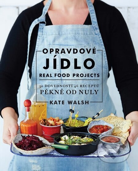 Opravdové jídlo - Kate Walsh, Edice knihy Omega, 2016