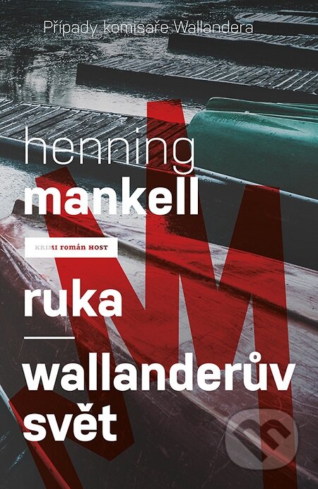 Ruka / Wallanderův svět - Henning Mankell, Host, 2016