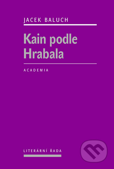 Kain podle Hrabala - Jacek Baluch - kniha z kategorie Literární věda