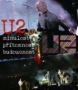 U2: Minulost, přítomnost, budoucnost - Ernesto Assante, Edice knihy Omega, 2017