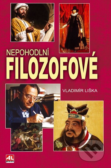 Nepohodlní filozofové - Vladimír Liška, Alpress, 2016