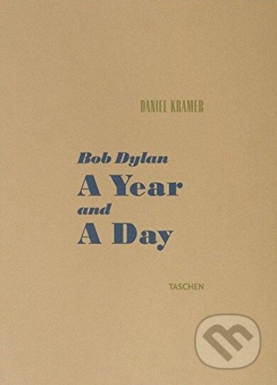 Bob Dylan A Year and a Day (Limited Edition) - Daniel Kramer - kniha z kategorie Odborné a naučné