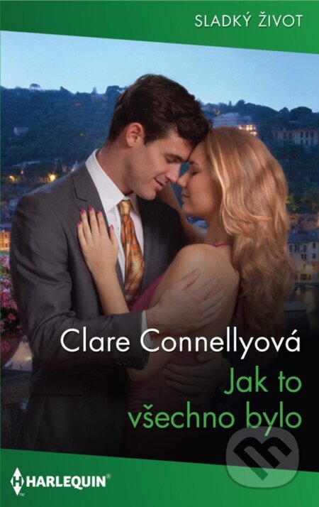 Jak to všechno bylo - Clare Connelly, HarperCollins, 2024