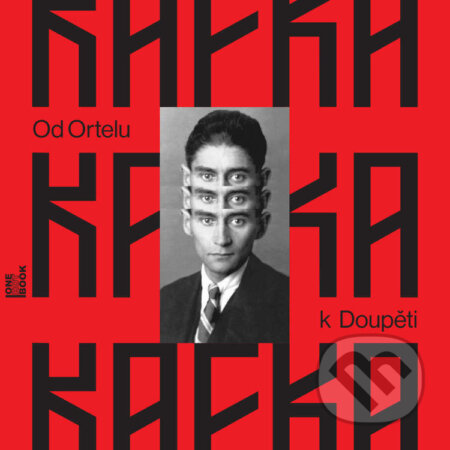 Od Ortelu k Doupěti – tucet Kafkových povídek - Franz Kafka, OneHotBook, 2024