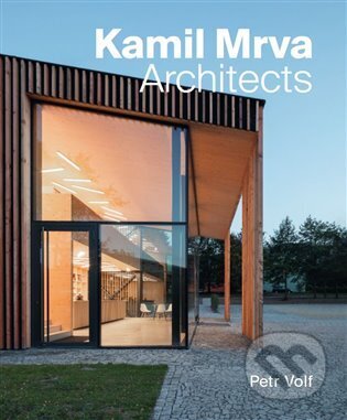Kamil Mrva. Architects - Petr Volf - kniha z kategorie Městská architektura