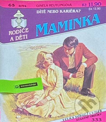 Kniha: Dítě nebo kariéra? (Gisela Reutling). Ivo Železný, 1994