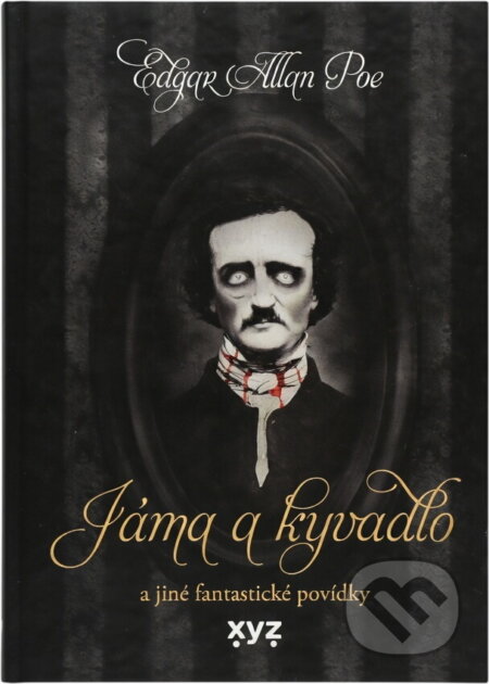 Kniha: Jáma & kyvadlo a jiné fantastické příběhy (Edgar Allan Poe). , 2022
