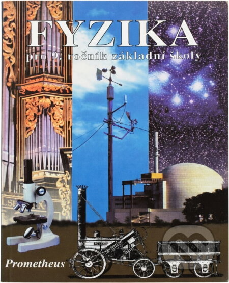 Kniha: Fyzika pro 9. ročník základní školy (Ivan Štoll, Jiří Bohuněk a Růžena Kolářová). , 1996