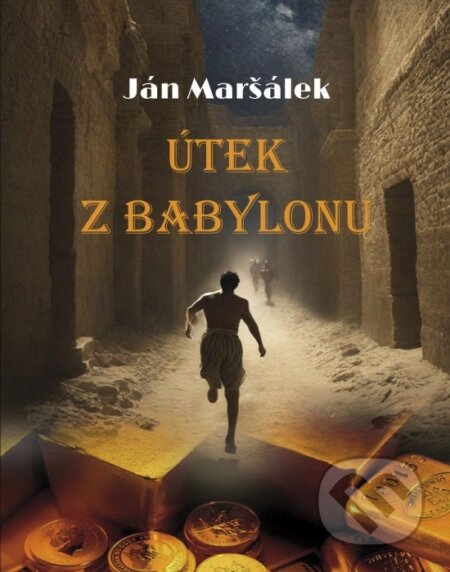 Útek z Babylonu - Ján Maršálek, Vydavateľstvo Spolku slovenských spisovateľov, 2024