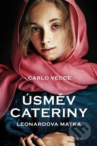 Úsměv Cateriny - Carlo Vecce, Argo, 2024