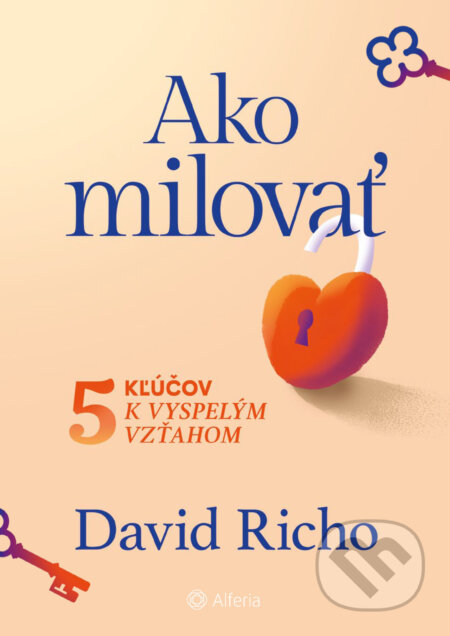 Ako milovať - David Richo, Grada, 2024