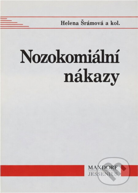 Kniha: Nozokomiální nákazy (Helena Šrámová). , 1995