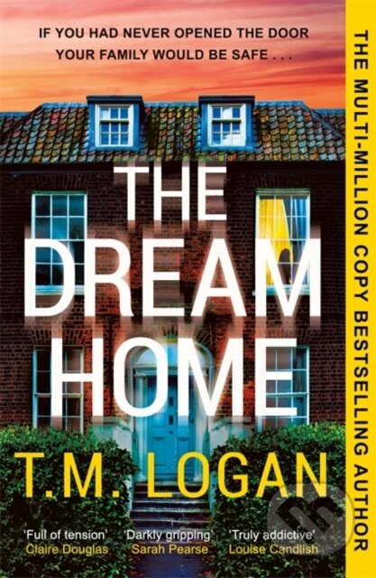 The Dream Home - T.M. Logan, Bonnier Zaffre, 2024