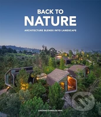 Back to Nature (Architecture Blends Into Landscape) - kniha z kategorie Architektura
