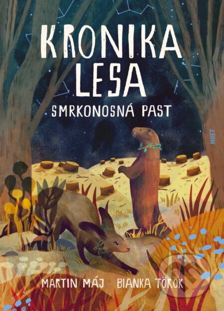 Kronika lesa 2: Smrkonosná past - Bianka Török (ilustrátor), Martin Máj, Host, 2024