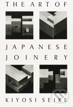 The Art Of Japanese Joinery - Kiyosi Seike, Random House