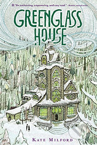 Greenglass House - Kate Milford, Houghton Mifflin, 2016