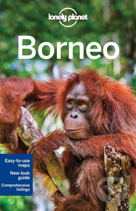 Borneo - Isabel Albiston, Richard Waters, Loren Bell, Lonely Planet, 2016