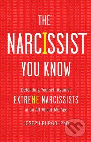 The Narcissist You Know - Joseph Burgo, Touchstone Pictures, 2015