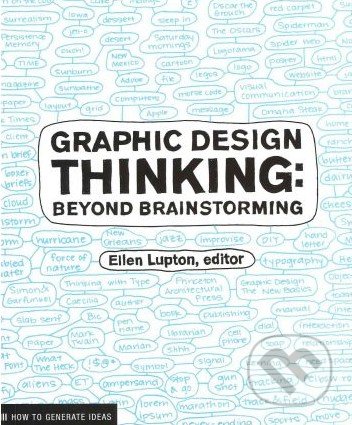 Graphic Design Thinking - Ellen Lupton, Princeton Scientific, 2011