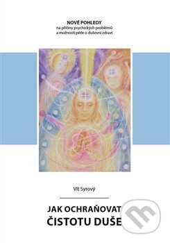 Kniha: Jak ochraňovat čistotu duše (Vít Syrový). Syrový Vít, 2016