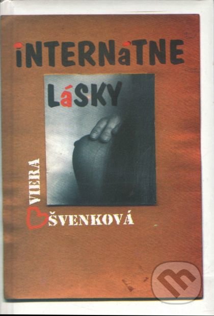 Internátne lásky - Viera Švenková, Vydavateľstvo Spolku slovenských spisovateľov, 2016