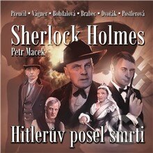 Sherlock Holmes - Hitlerův posel smrti - Petr Macek, Supraphon, 2016