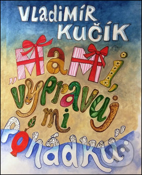 Kniha: Mami, vypravuj mi pohádku (Vladimír Kučík)