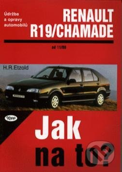 Renault R19/Chamade od 11/88 do 1/96 - Hans Rüdiger Etzold, Kopp, 2000