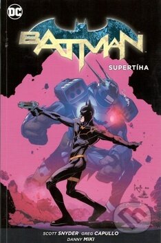 Batman 8: Supertíha - Scott Snyder, Brian Azzarello, Greg Capullo (Ilustrácie), Jock (Ilustrácie) - kniha z kategorie Komiksy