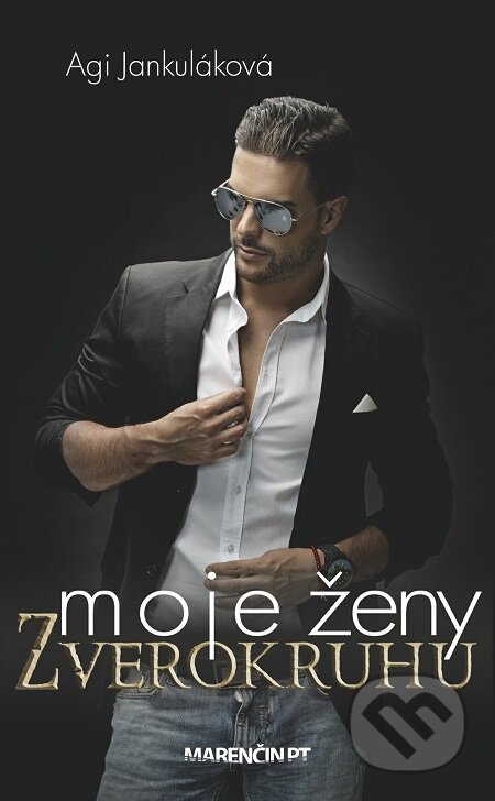 E-kniha: Moje ženy zverokruhu (Agi Jankuláková). Marenčin PT, 2016