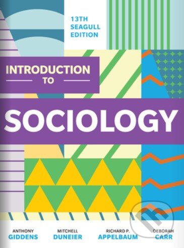 Introduction to Sociology - Anthony Giddens, Mitchell Duneier, Richard P Appelbaum, Deborah Carr, W. W. Norton & Company, 2024