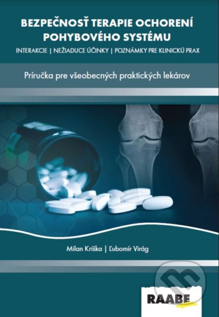 Bezpečnosť terapie ochorení pohybového systému - Ľubomír Virág, Raabe, 2024