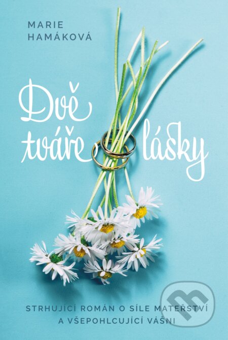 Dvě tváře lásky - Marie Hamáková - kniha z kategorie Společenská beletrie