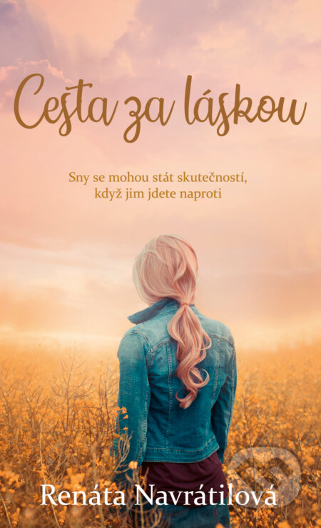 Cesta za láskou - Renáta Navrátilová - kniha z kategorie Společenská beletrie