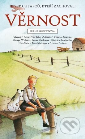 Kniha: Deset chlapců, kteří zachovali věrnost (Irene Howat). Didasko, 2024