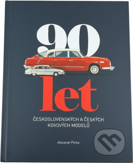 Kniha: 90 let československých a českých kovových modelů (Alexandr Pícha). , 2024