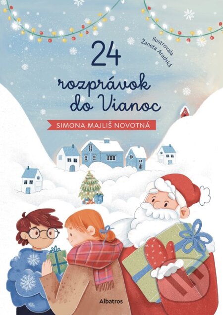 24 rozprávok do Vianoc - Simona Majliš Novotná, Žaneta Aradská (ilustrátor) - kniha z kategorie Pohádky