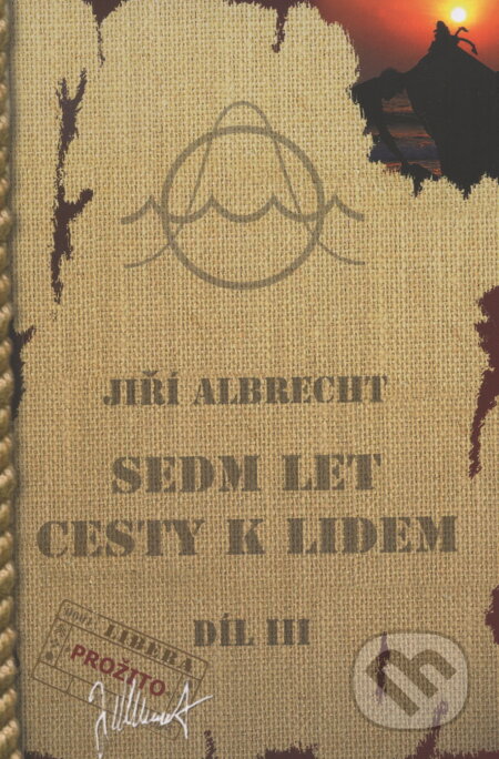 Sedm let cesty k lidem - Jiří Albrecht, LiberaBooks, 2011