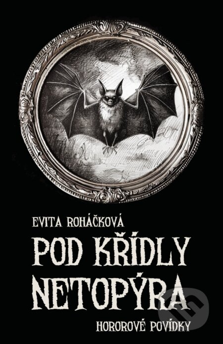 E-kniha: Pod křídly netopýra (Evita Roháčková)