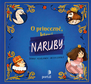 O princezně naruby - Netta Lehtola, Saara Kekäläinen, Portál, 2024